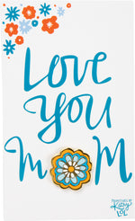 Load image into Gallery viewer, Love You Mom Enamel Pin
