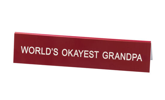 Okayest Grandpa Desk Sign